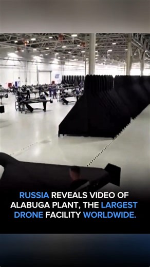RUSSIA REVEALS VIDEO OFALABUGA PLANT, THE LARGESTDRONE FACILITY WORLDWIDE.