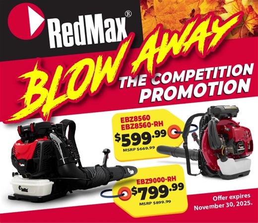 Blow away leaves, debris, and the competition when you grab the RedMax® EBZ8560 or step up to the EBZ9000, the most powerful blower in the industry! Save up to $100 right now at Pro Mower Parts. Offer ends November 30. See Mark, Kera, or a team member today! | Pro Mower Parts