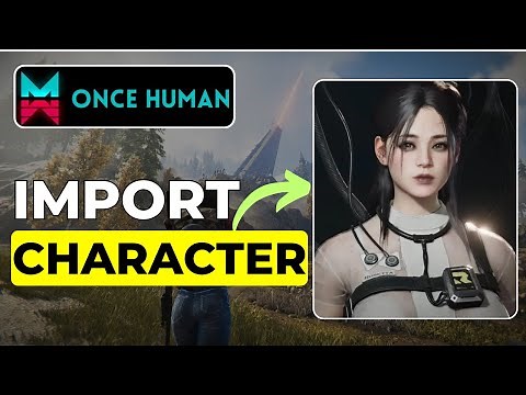 How to Import Your Character in Once Human (2026 Updated)