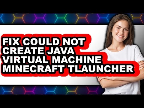 How to Fix Could Not Create Java Virtual Machine Minecraft Tlauncher (updated)