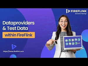 Test Data & Dataproviders Within FireFlink