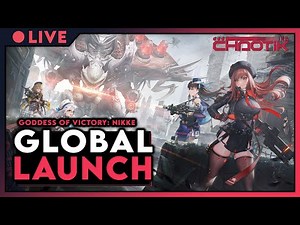 GLOBAL LAUNCH STREAM! THICCCIE LEGION RISE | Goddess of Victory: NIKKE