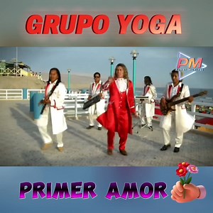 Parte do vídeo GRUPO YOGA - PRIMER AMOR 6 | Poder Musical