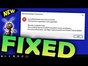 How to fix An Authentication Error has occurred Remote Desktop Windows 10 \ 8 \ 7