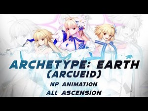 【Fate Grand Order】Archetype: Earth (Arcueid) NP Animation (All Ascension)