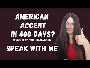 American Accent Training | Shadowing Exercises | Week 12 of the Challenge | Speak with Me