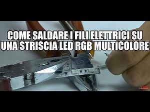 Come saldare i fili elettrici su una striscia LED RGB multicolore