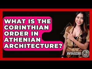 What Is The Corinthian Order In Athenian Architecture? - Ancient Wonders Revealed