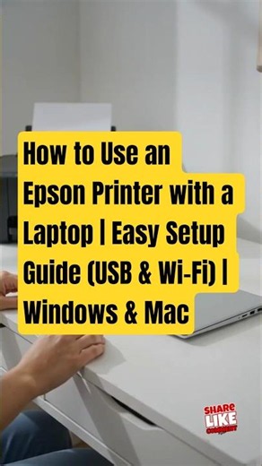 How to Use an Epson Printer with a Laptop | Easy Setup Guide (USB & Wi-Fi) | Windows & Mac #epson