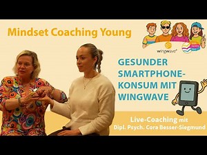 Mindset Coaching Young: Gesunder Smartphone-Konsum mit wingwave