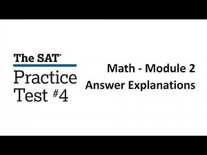 SAT Practice Test #4 - Math - Module 2 - Answer Explanations