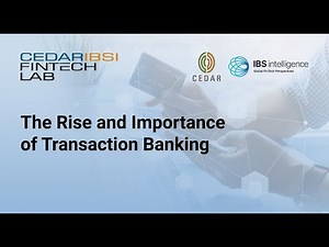 CedarIBSi FinTech Lab Webinar | The Rise and Importance of Transaction Banking