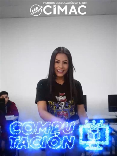 Estudia Computación e Informática en CIMAC