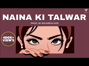 Naina Ki Talwar (Refix) Karke Haar Singaar | BxckBencher | Viral Hip-Hop Ragni