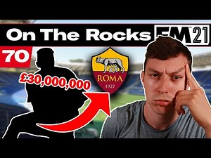 HE FORCED A TRANSFER | On The Rocks | Football Manager 2021 # 70