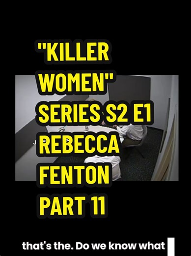 "Killer Women" series- S2E1 - Rebecca Fenton & the Murder Of Larry Fen...