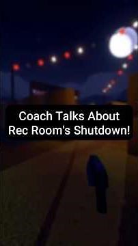 Coach Talks About Rec Room's Shutdown!