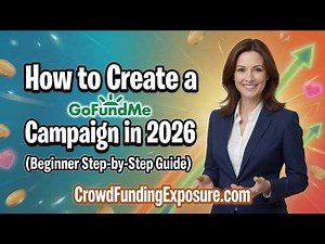 🚀 How to Create a GoFundMe Campaign in 2026 (Beginner Step-by-Step Guide)