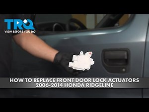 How to Replace Front Door Lock Actuators 2006-2014 Honda Ridgeline