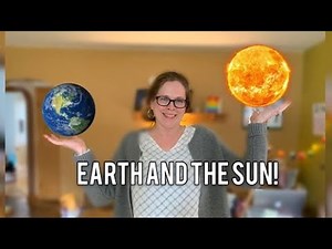 Knowledge 6 Lesson 2/EARTH AND THE SUN!