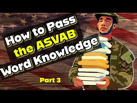 ASVAB Vocab - passing the word knowledge with practice and answers - part 3