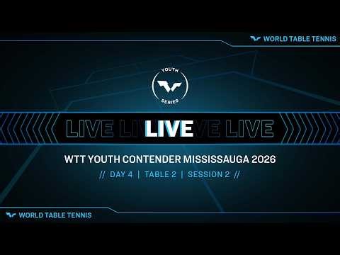 LIVE! | T2 | Day 4 | WTT Youth Contender Mississauga 2026 | Session 2
