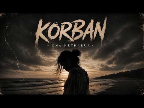 🎧 KORBAN - ONA HETHARUA | Lirik | Cover by Voxelle