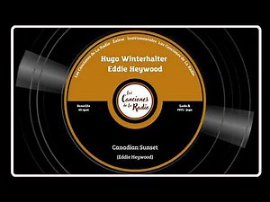 Canadian Sunset - Hugo Winterhalter and His Orchestra - Eddie Heywood.