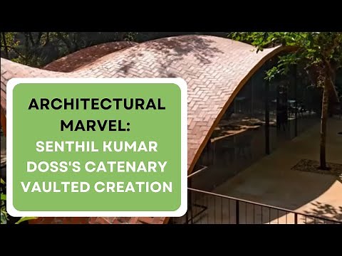 Unveiling the Ingenious Catenary Vaulted Structure | What's The Plan? x Senthil Kumar Doss | E2