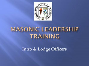 Masonic Leadership Training - SlideServe
