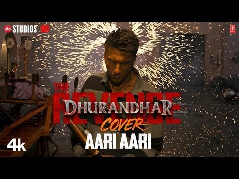 Aari Aari – Dhurandhar The Revenge | Full Cover Song | Ranveer Singh