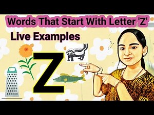 Words start with Z with Live Examples/Alphabet letter Z/Z letter words for kids..