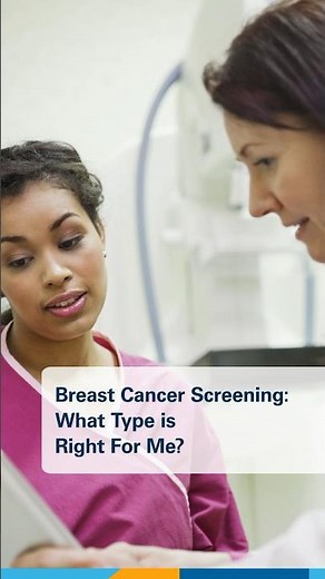 Breast Cancer Screening: What Type is Right for Me?