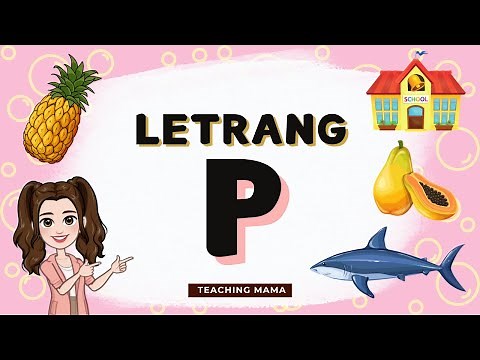 Letrang P | Tunog ng Letrang P | Mga Larawan na Nagsisimula sa Letrang P | Teaching Mama