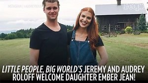 Little People, Big World's Jeremy and Audrey Roloff Welcome Daughter Ember Jean
