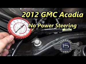 GMC Acadia No Power Steering