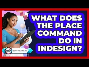 What Does The Place Command Do In InDesign?