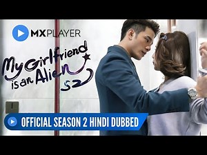 My Girlfriend Is Alien Season 2 Hindi Dubbed Release Date | My Gf Is An Alien Season 2 | Mx Player