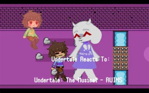 Undertale Reacts To: Undertale The Musical - RUINS