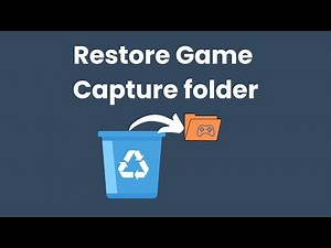 How to restore Game Capture Folder in Windows 11