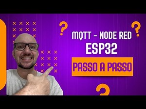 Controle de LED com ESP32 via Wi-Fi e MQTT usando Node-RED e Micropython - Tutorial Completo