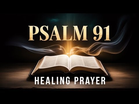 PSALM 91 Healing Prayer - Supernatural Recovery & Total Restoration | December 16 PRAYER