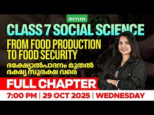 Class 7 Social Science | From Food Production to Food Security : Full Chapter | Xylem Class 7