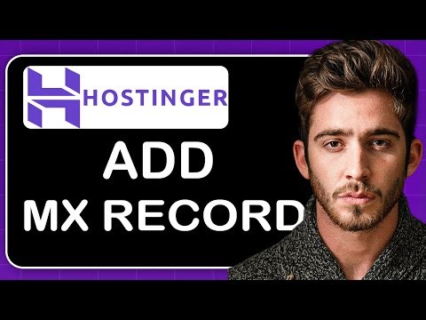 How to Add Mx Records in Hostinger Domain