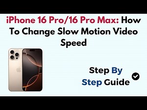 iPhone 16 Pro/16 Pro Max: How To Change Slow Motion Video Speed