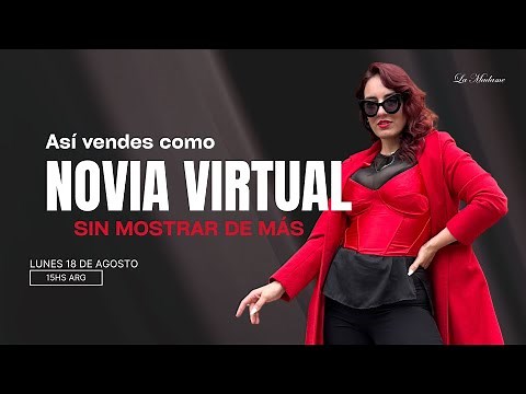 Así vendes como Novia Virtual sin mostrar de más | Clase completa paso a paso