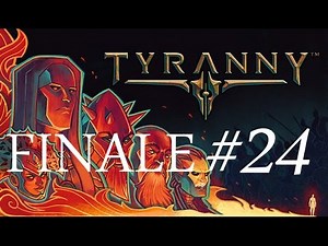 Tyranny - Episode 24 : Chef Suprême