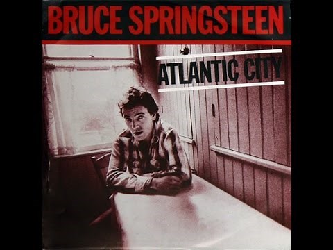 Bruce Springsteen - Atlantic City ( Lyrics )