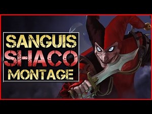 Shaco Montage (Sanguis) - Best Shaco Plays | League of Legends