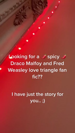 Fred Weasley x Y/n x Draco Love Triangle Fanfic